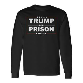 Trump For Prison 2024 Support Trump 4Th Of July Long Sleeve T-Shirt | Mazezy