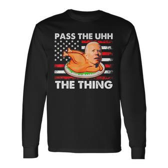 Turkey Biden Pass The Uhh The Thing V3 Long Sleeve T-Shirt - Seseable