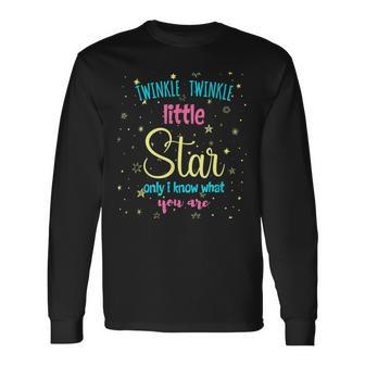 Twinkle Twinkle Little Star Only I Know What You Are T Long Sleeve T-Shirt | Mazezy