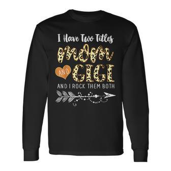 I Have Two Titles Mom And Gigi Leopard Print Fashion Long Sleeve T-Shirt - Seseable