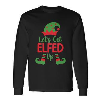 Ugly Christmas Great Lets Get Elfed Up Long Sleeve T-Shirt - Monsterry UK