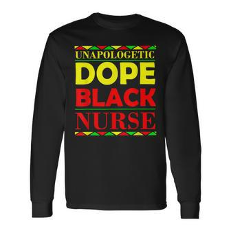Unapologetic Dope Black Nurse African American Melanin V2 Long Sleeve T-Shirt - Seseable