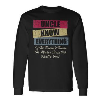 Uncle Knows Everything If He Doesnt Know Fathers Day Long Sleeve T-Shirt - Thegiftio UK