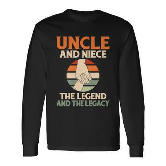 Uncle And Niece The Legend And The Legacy Uncle Long Sleeve T-Shirt - Monsterry AU