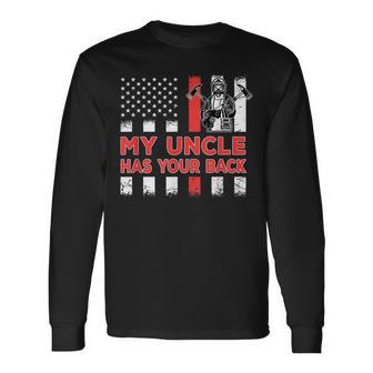 My Uncle Has Your Back Proud Firefighter Uncle Veteran Long Sleeve T-Shirt - Seseable