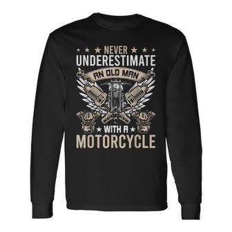 Never Underestimate An Old Man With A Motorcycle Biker Long Sleeve T-Shirt - Seseable