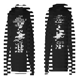 Never Underestimate An Old Man With A Sled Snowmobiling Long Sleeve T-Shirt | Seseable UK