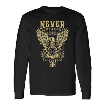 Never Underestimate The Power Of Bin Personalized Last Name Long Sleeve T-Shirt - Seseable