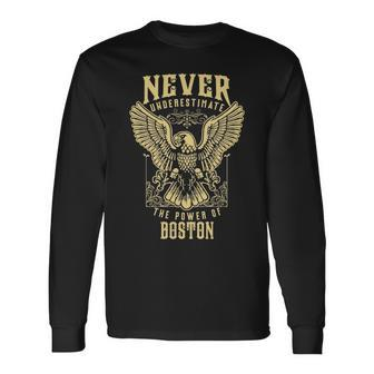 Never Underestimate The Power Of Boston Personalized Last Name Long Sleeve T-Shirt - Seseable