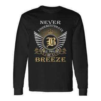 Never Underestimate The Power Of A Breeze Long Sleeve T-Shirt - Seseable