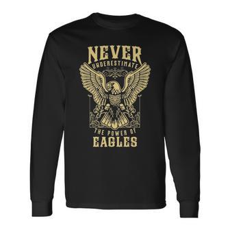 Never Underestimate The Power Of Eagles Personalized Last Name Long Sleeve T-Shirt | Seseable UK