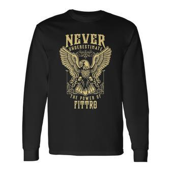 Never Underestimate The Power Of Fittro Personalized Last Name Long Sleeve T-Shirt - Seseable