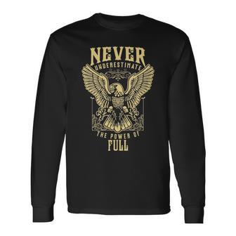 Never Underestimate The Power Of Full Personalized Last Name Long Sleeve T-Shirt | Seseable UK