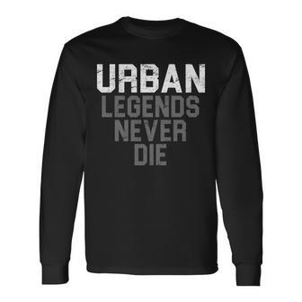 Urban Legends Never Die Ohio Long Sleeve T-Shirt - Monsterry UK