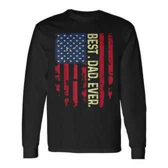 Usa Flag Best Dad Ever United States For Dad On Fathers Day Long Sleeve T-Shirt T-Shirt | Mazezy