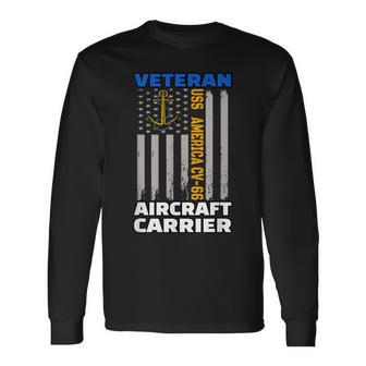 Uss America Cv-66 Aircraft Carrier Veterans Day Sailors Long Sleeve T-Shirt - Seseable