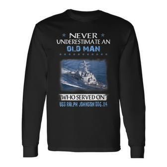 Uss Ralph Johnson Ddg-114 Destroyer Class Veteran Father Day Long Sleeve T-Shirt - Seseable