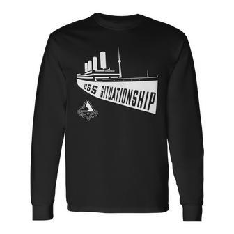 Uss Situationship Complicated Relationship Friendship Long Sleeve T-Shirt - Seseable
