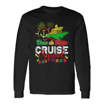 Vacation Cinco De Mayo Cinco De Mayo Cruise Squad 2023 Long Sleeve T-Shirt T-Shirt | Mazezy