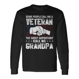 Veteran Most Important Call Me Grandpa Fathers Day Men Long Sleeve T-Shirt - Seseable
