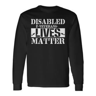 Veteran Lives Matter Honoring Army Veteran Disabled Long Sleeve T-Shirt T-Shirt | Mazezy