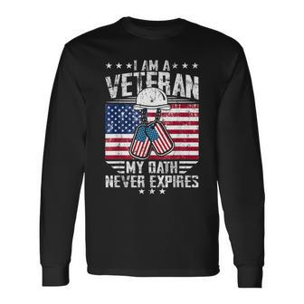 I Am A Veteran My Oath Never Expires-Patriotic Veterans Day Long Sleeve T-Shirt - Seseable
