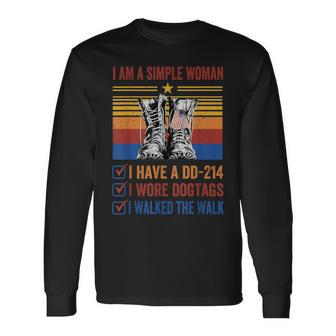 Veteran I Am A Simple Woman I Have A Dd 214 I Wore Dogtags Long Sleeve T-Shirt - Seseable