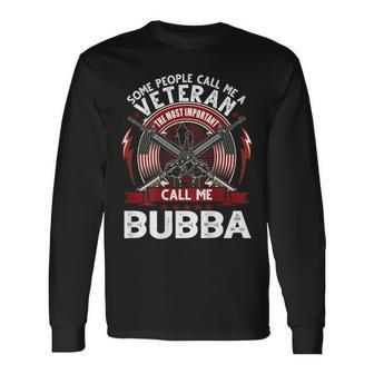 Veteran The Important Call Me Bubba Veterans Day Men Women Long Sleeve T-shirt Graphic Print Unisex - Seseable