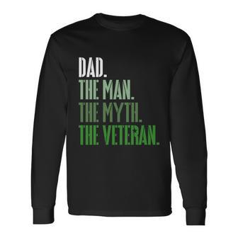 Veterans Day Dad The The Myth The Veteran Military Long Sleeve T-Shirt - Monsterry UK