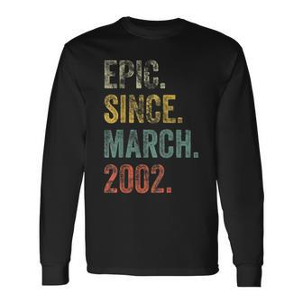 Vintage 2002 20Th Birthday Epic Since March 2002 Long Sleeve T-Shirt - Seseable