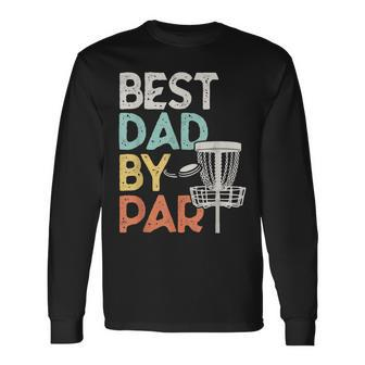 Vintage Best Dad By Par Disk Golf Dad Long Sleeve T-Shirt - Seseable