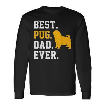 Vintage Best Pug Dad Ever Fathers Day Dog Long Sleeve T-Shirt - Seseable