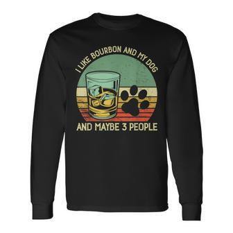 Vintage I Like Bourbon And My Dog And Maybe 3 People Long Sleeve T-Shirt - Seseable