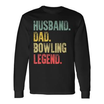 Vintage Bowling Men Husband Dad Legend Retro Long Sleeve T-Shirt - Seseable