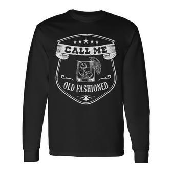 Vintage Call Me Old Fashioned Whiskey Funny Brandy Cocktail Men Women Long Sleeve T-shirt Graphic Print Unisex - Seseable