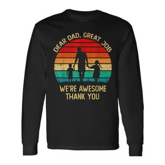 Vintage Dear Dad Great Job Were Awesome Thank You Father Long Sleeve T-Shirt - Seseable