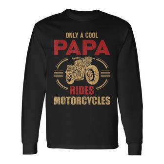 Vintage Father Day Only Papa Rides Motorcycle Cool Biker Dad Long Sleeve T-Shirt - Seseable