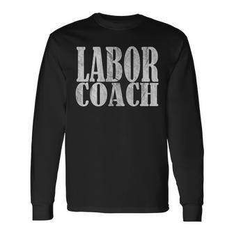 Vintage Labor Coach Dad Expecting Of Baby 2023 Birth Doula Long Sleeve T-Shirt - Seseable