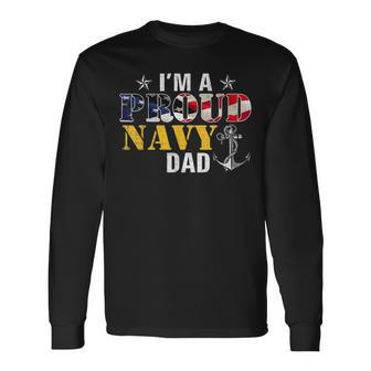 Vintage Im A Proud Navy With American Flag For Dad Long Sleeve T-Shirt - Seseable