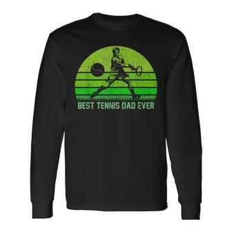 Vintage Retro Best Tennis Dad Ever Funny Fathers Day Gift Gift For Mens Unisex Long Sleeve