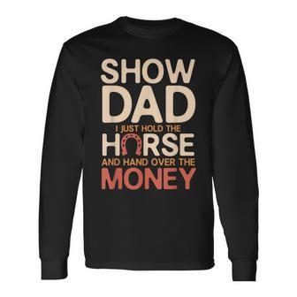 Vintage Show Horse Dad Livestock Shows Long Sleeve T-Shirt - Seseable