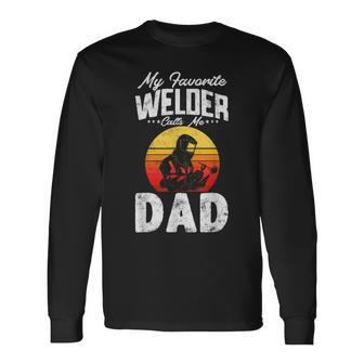 Vintage Style My Favorite Welder Calls Me Dad Fathers Day Long Sleeve T-Shirt - Seseable