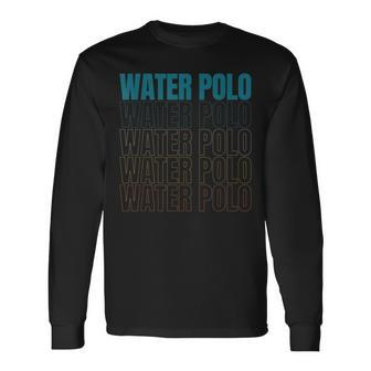 Vintage Waterpolo Retro Water Polo Long Sleeve T-Shirt T-Shirt | Mazezy