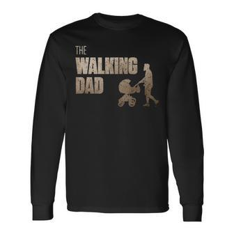 The Walking Dad Fathers Day Long Sleeve T-Shirt - Seseable