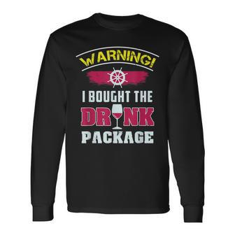 Warning I Bought The Drink Package Cruise Ship Fun Men Women Long Sleeve T-shirt Graphic Print Unisex - Seseable