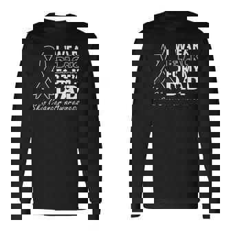 I Wear Black For My Dad Melanoma Awareness Warrior Long Sleeve T-Shirt - Thegiftio