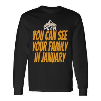 Welcome To Peak 18 See Your Family In January Men Women Long Sleeve T-shirt Graphic Print Unisex - Seseable