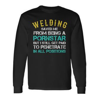 Welder Funny Saying Welding For Men Gift For Proud Welders Men Women Long Sleeve T-shirt Graphic Print Unisex - Seseable