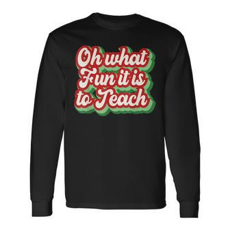 What Fun It Is To Teach Retro Christmas Merry Xmas Teacher Men Women Long Sleeve T-shirt Graphic Print Unisex - Seseable