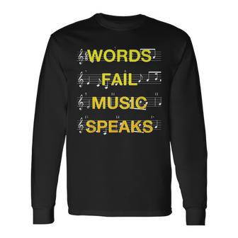 When Words Fail Music Speaks - Musician Sheet Music Men Women Long Sleeve T-shirt Graphic Print Unisex - Seseable